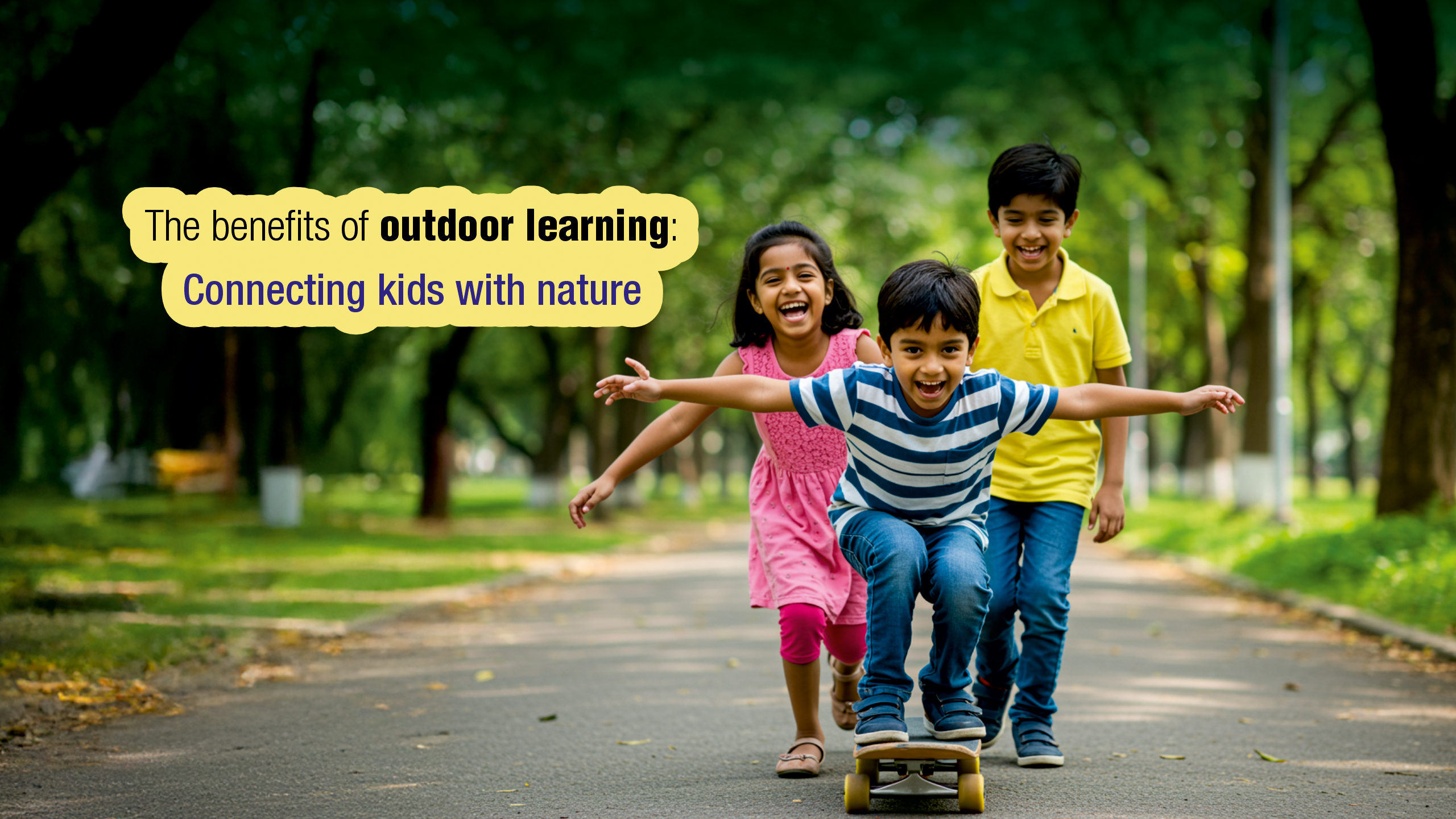 The Benefits of Outdoor Learning:  Connecting Children with Nature