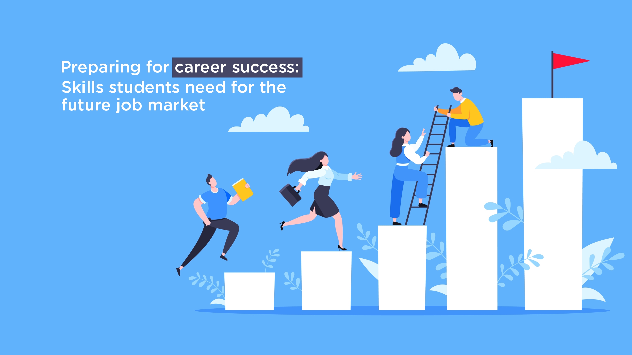 Preparing for Career Success:  Skills Students Need for the Future Job Market